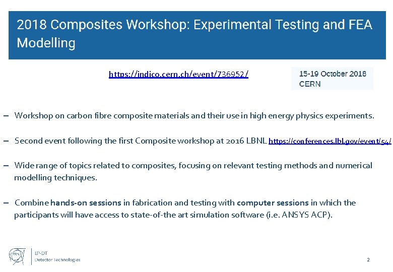 https: //indico. cern. ch/event/736952/ – Workshop on carbon fibre composite materials and their use