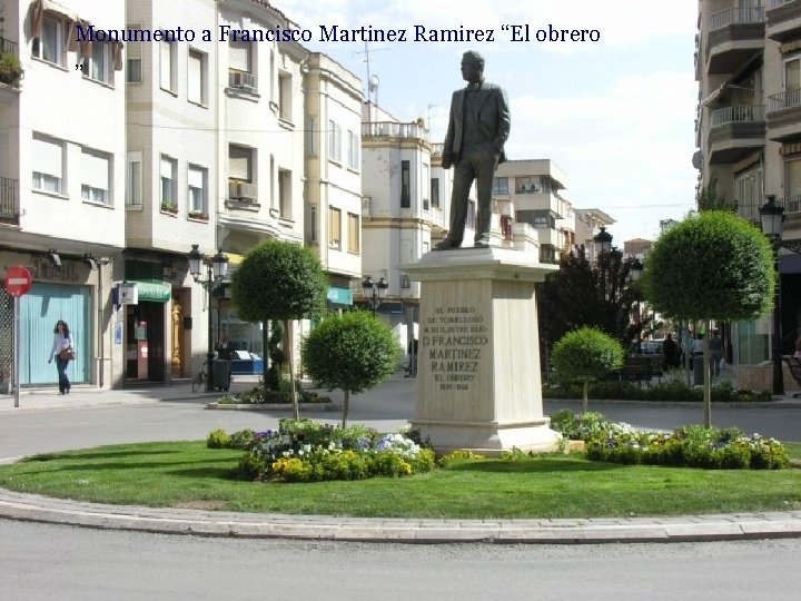 Monumento a Francisco Martinez Ramirez “El obrero ” 