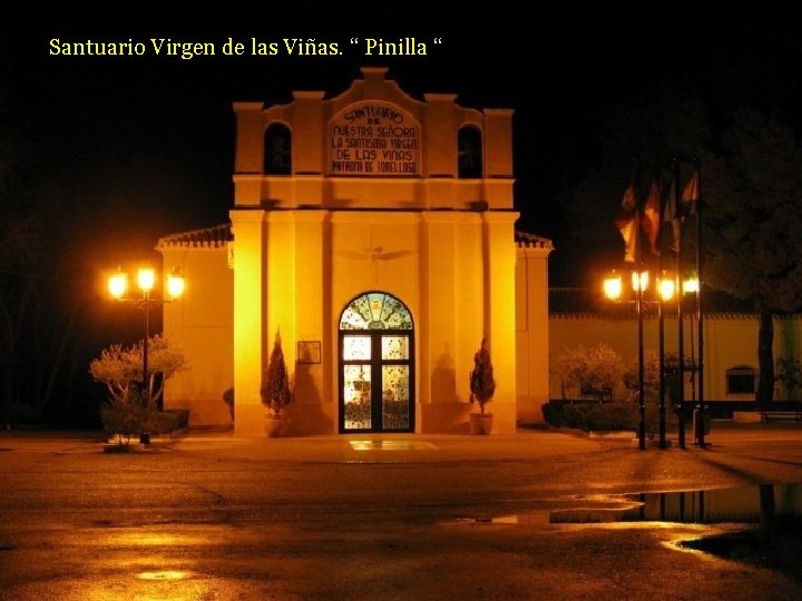 Santuario Virgen de las Viñas. “ Pinilla “ 