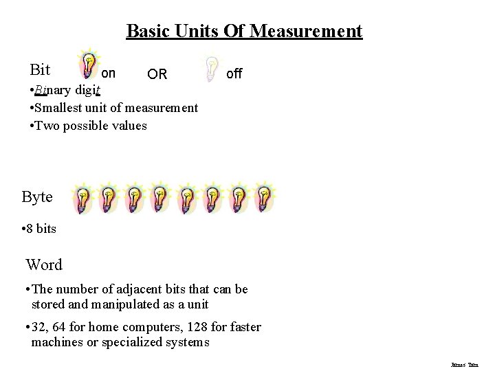 Basic Units Of Measurement Bit on OR • Binary digit • Smallest unit of Basic Units Of Measurement Bit on OR • Binary digit • Smallest unit of