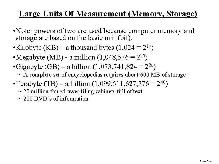 Large Units Of Measurement (Memory, Storage) • Note: powers of two are used because Large Units Of Measurement (Memory, Storage) • Note: powers of two are used because