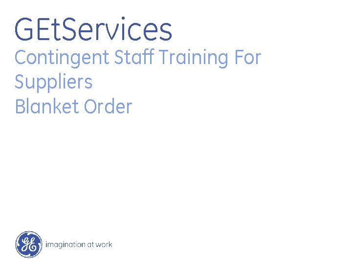 GEt. Services Contingent Staff Training For Suppliers Blanket Order 