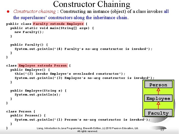Constructor Chaining l Constructor chaining : Constructing an instance (object) of a class invokes