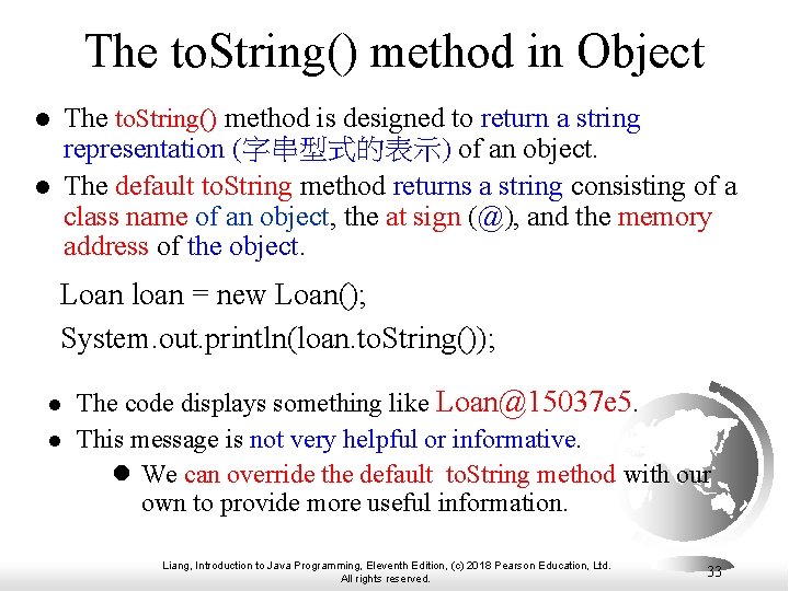 The to. String() method in Object The to. String() method is designed to return