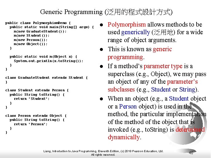 Generic Programming (泛用的程式設計方式) public class Polymorphism. Demo { public static void main(String[] args) {