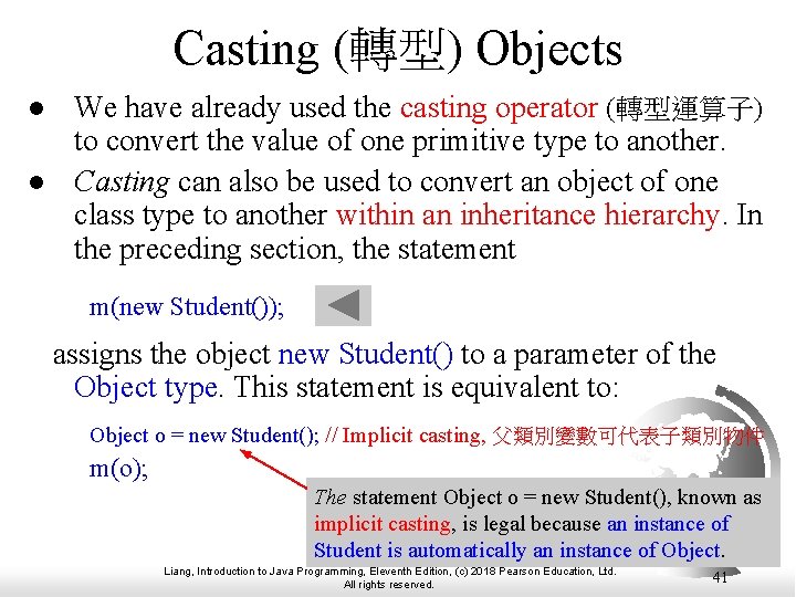 Casting (轉型) Objects l l We have already used the casting operator (轉型運算子) to