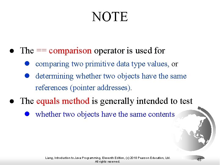 NOTE l The == comparison operator is used for l comparing two primitive data
