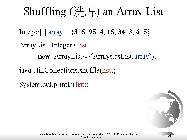Shuffling (洗牌) an Array List Integer[ ] array = {3, 5, 95, 4, 15,