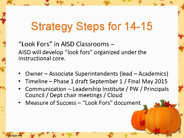 Strategy Steps for 14 -15 “Look Fors” in AISD Classrooms – AISD will develop