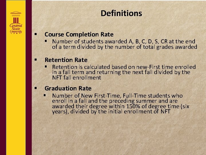 Definitions § § § Course Completion Rate § Number of students awarded A, B,