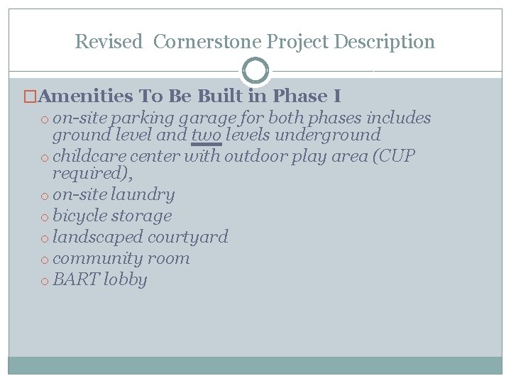 Revised Cornerstone Project Description �Amenities To Be Built in Phase I o on-site parking