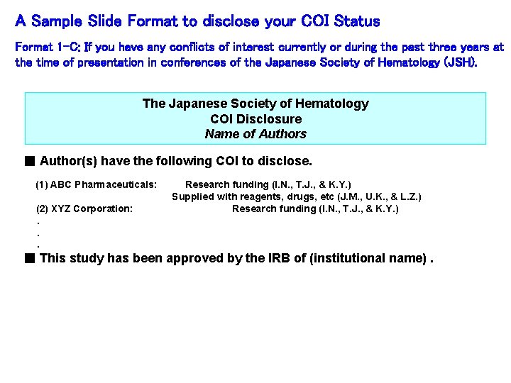 A Sample Slide Format to disclose your COI Status Format 1 -C: If you