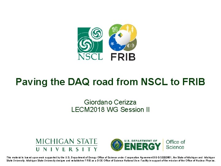 Paving the DAQ road from NSCL to FRIB Giordano Cerizza LECM 2018 WG Session