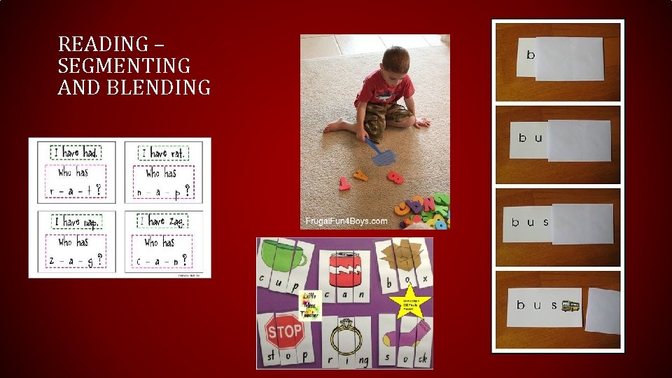 READING – SEGMENTING AND BLENDING 