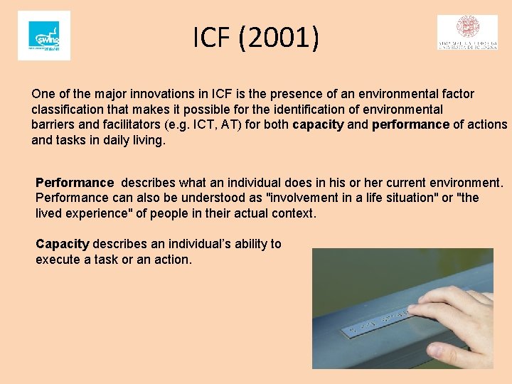 ICF (2001) One of the major innovations in ICF is the presence of an ICF (2001) One of the major innovations in ICF is the presence of an