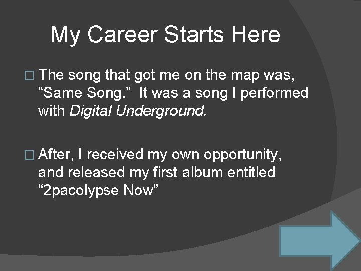 My Career Starts Here � The song that got me on the map was,