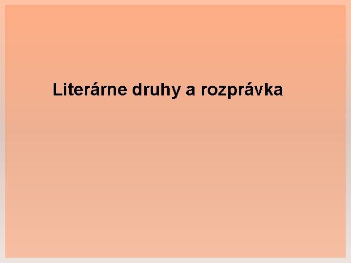 Literárne druhy a rozprávka 