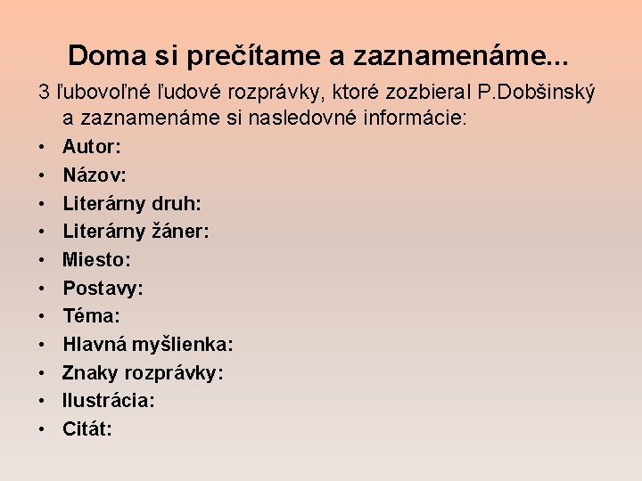 Doma si prečítame a zaznamenáme. . . 3 ľubovoľné ľudové rozprávky, ktoré zozbieral P.