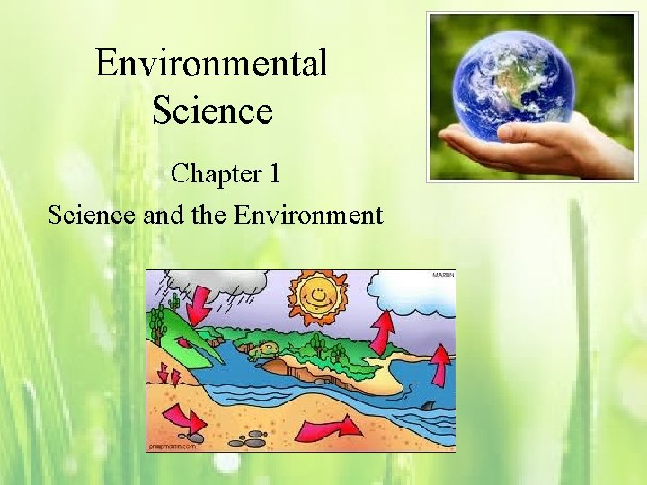 Environmental Science Chapter 1 Science and the Environment 