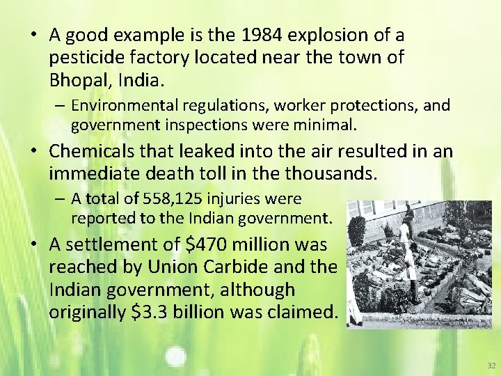  • A good example is the 1984 explosion of a pesticide factory located