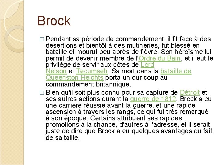 Brock � Pendant sa période de commandement, il fit face à des désertions et