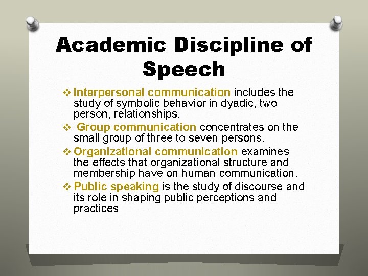 Academic Discipline of Speech v Interpersonal communication includes the study of symbolic behavior in Academic Discipline of Speech v Interpersonal communication includes the study of symbolic behavior in