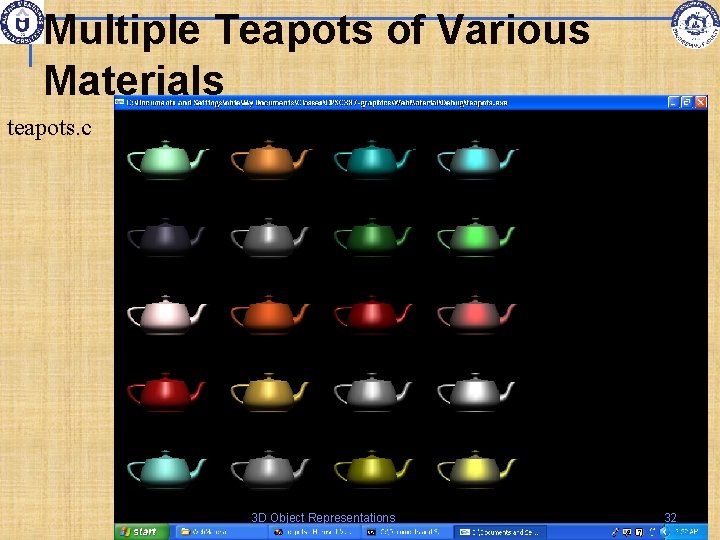 Multiple Teapots of Various Materials teapots. c 3 D Object Representations 32 