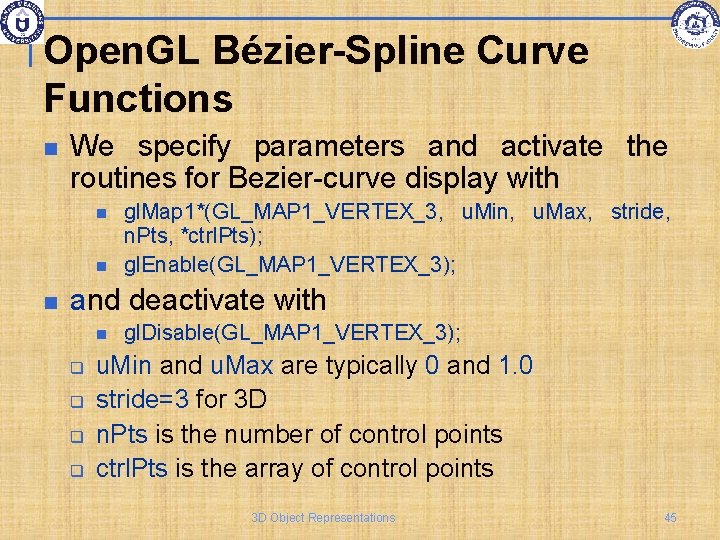 Open. GL Bézier-Spline Curve Functions We specify parameters and activate the routines for Bezier-curve