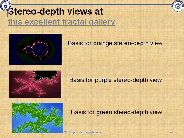 Stereo-depth views at this excellent fractal gallery Basis for orange stereo-depth view Basis for
