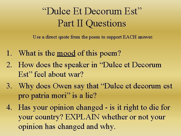 “Dulce Et Decorum Est” Part II Questions Use a direct quote from the poem