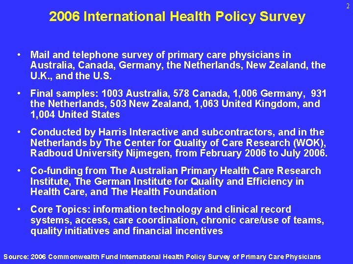 2006 International Health Policy Survey • Mail and telephone survey of primary care physicians