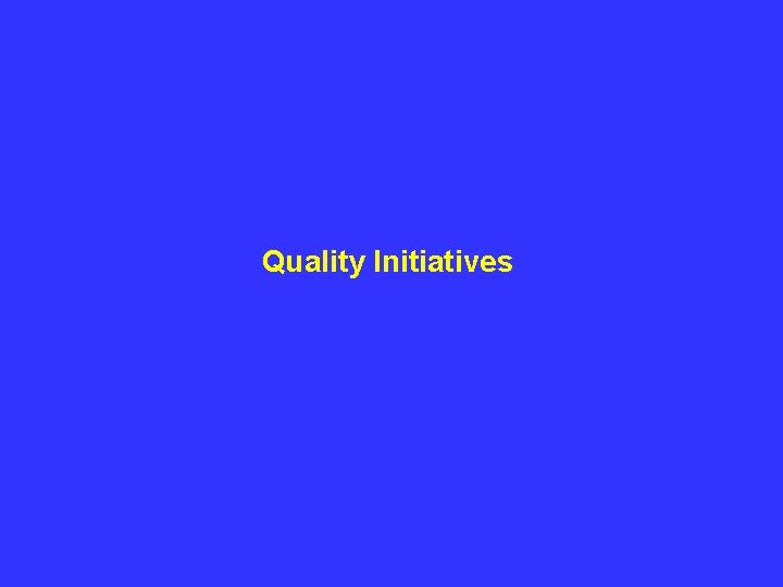 Quality Initiatives 