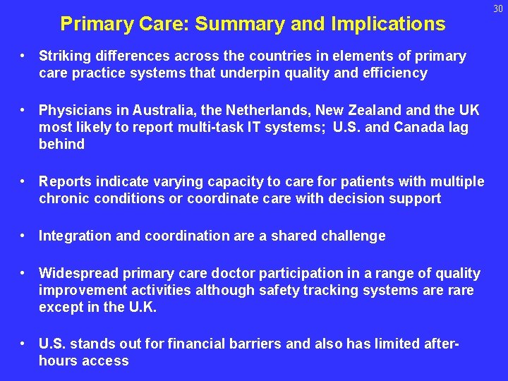 Primary Care: Summary and Implications • Striking differences across the countries in elements of