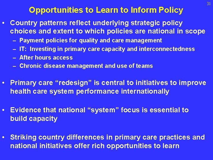 Opportunities to Learn to Inform Policy • Country patterns reflect underlying strategic policy choices