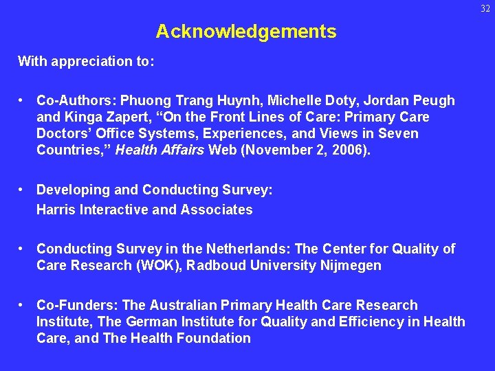 32 Acknowledgements With appreciation to: • Co-Authors: Phuong Trang Huynh, Michelle Doty, Jordan Peugh