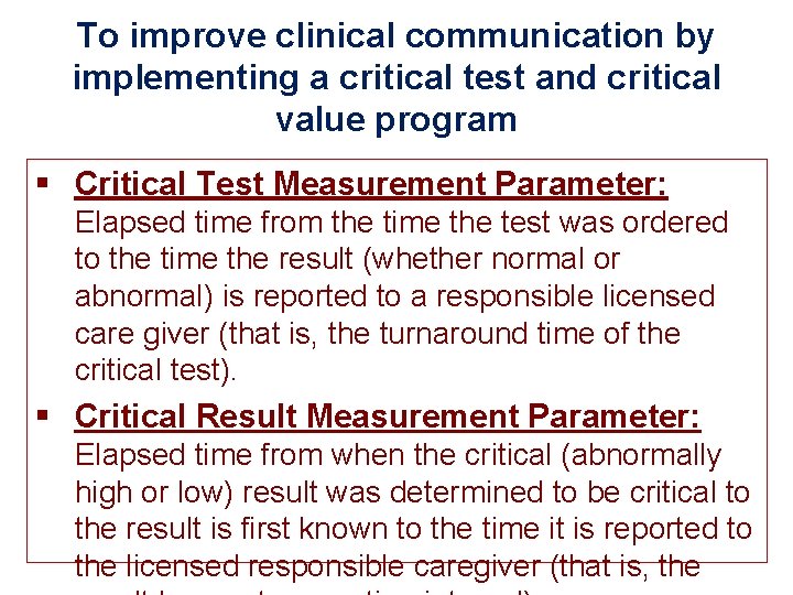 To improve clinical communication by implementing a critical test and critical value program §