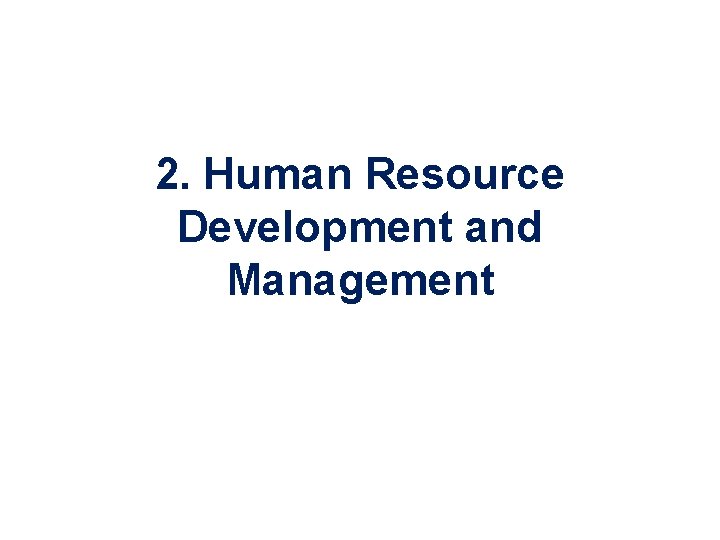 2. Human Resource Development and Management 