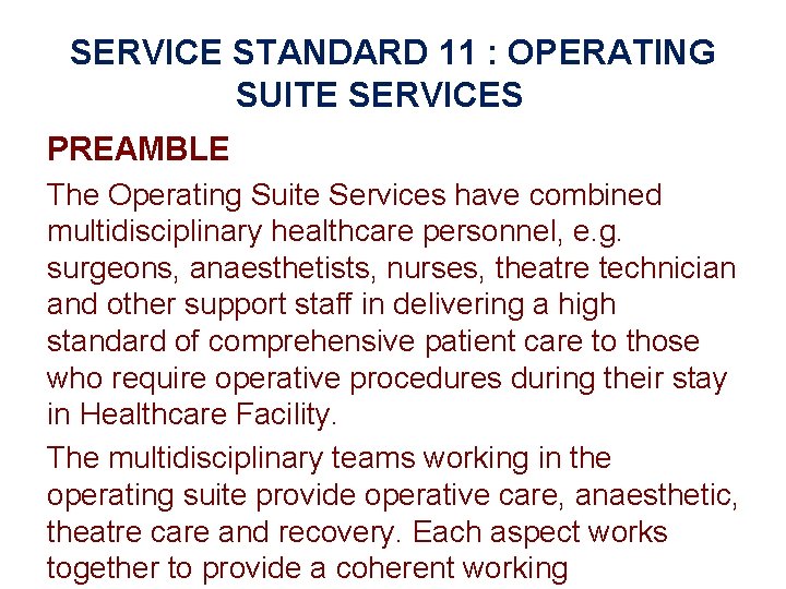 SERVICE STANDARD 11 : OPERATING SUITE SERVICES PREAMBLE The Operating Suite Services have combined