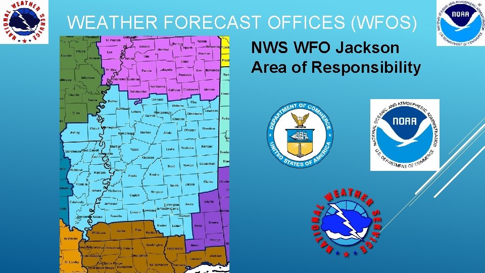 WEATHER FORECAST OFFICES (WFOS) NWS WFO Jackson Area of Responsibility 