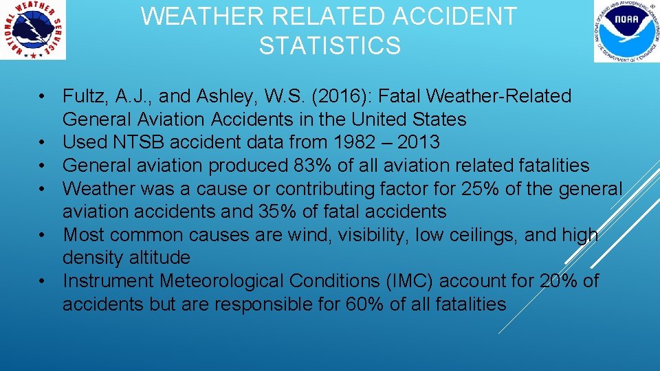 WEATHER RELATED ACCIDENT STATISTICS • Fultz, A. J. , and Ashley, W. S. (2016):