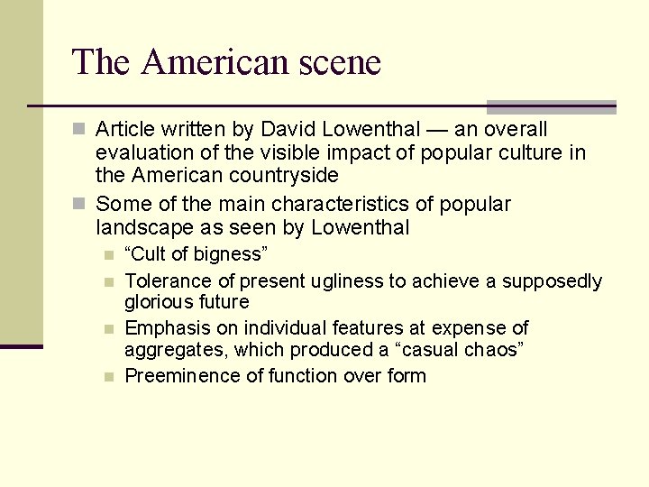 The American scene n Article written by David Lowenthal — an overall evaluation of