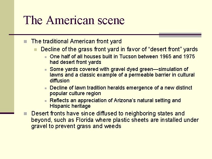 The American scene n The traditional American front yard n Decline of the grass