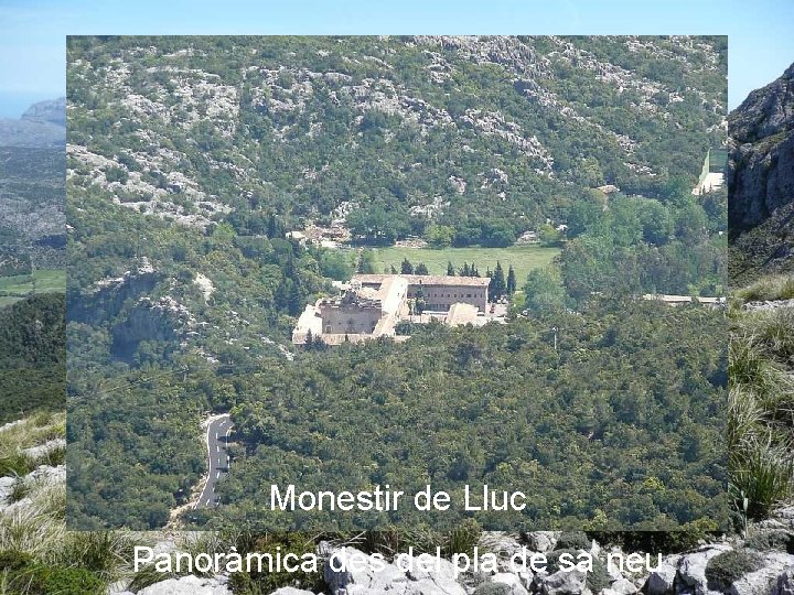 Monestir de Lluc Panoràmica des del pla de sa neu 