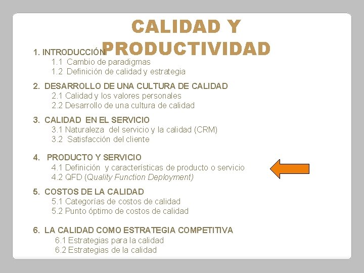 CALIDAD Y 1. INTRODUCCIÓNPRODUCTIVIDAD 1. 1 Cambio de paradigmas 1. 2 Definición de calidad