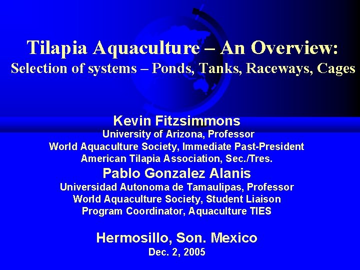 Tilapia Aquaculture – An Overview: Selection of systems – Ponds, Tanks, Raceways, Cages Kevin