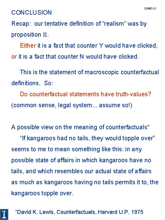 CONCLUSION QM 90 17 Recap: our tentative definition of “realism” was by proposition II.