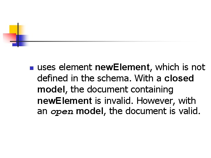 n uses element new. Element, which is not defined in the schema. With a