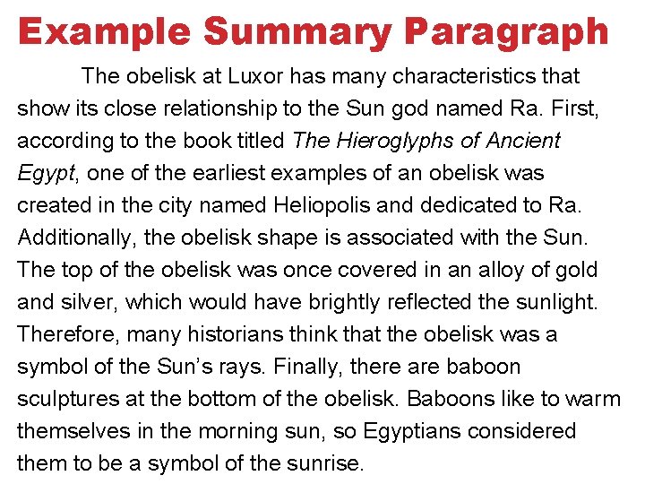Example Summary Paragraph The obelisk at Luxor has many characteristics that show its close