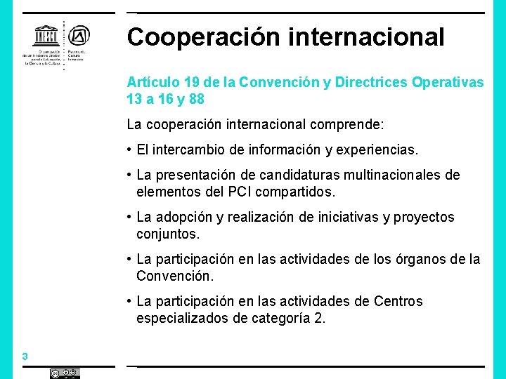 Cooperación internacional Artículo 19 de la Convención y Directrices Operativas 13 a 16 y