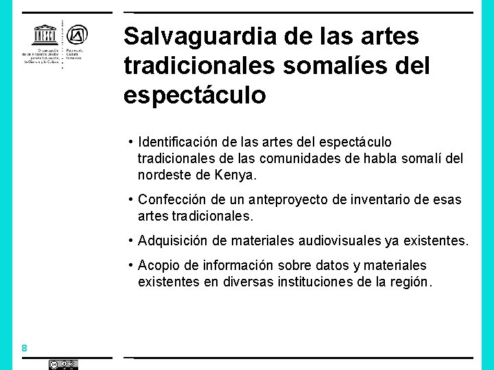 Salvaguardia de las artes tradicionales somalíes del espectáculo • Identificación de las artes del
